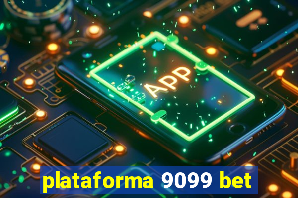 plataforma 9099 bet